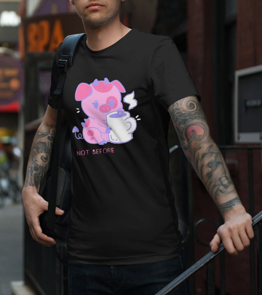 Fat Nuggets Not Before Coffee Pig Holding Steaming Mug T-Shirt