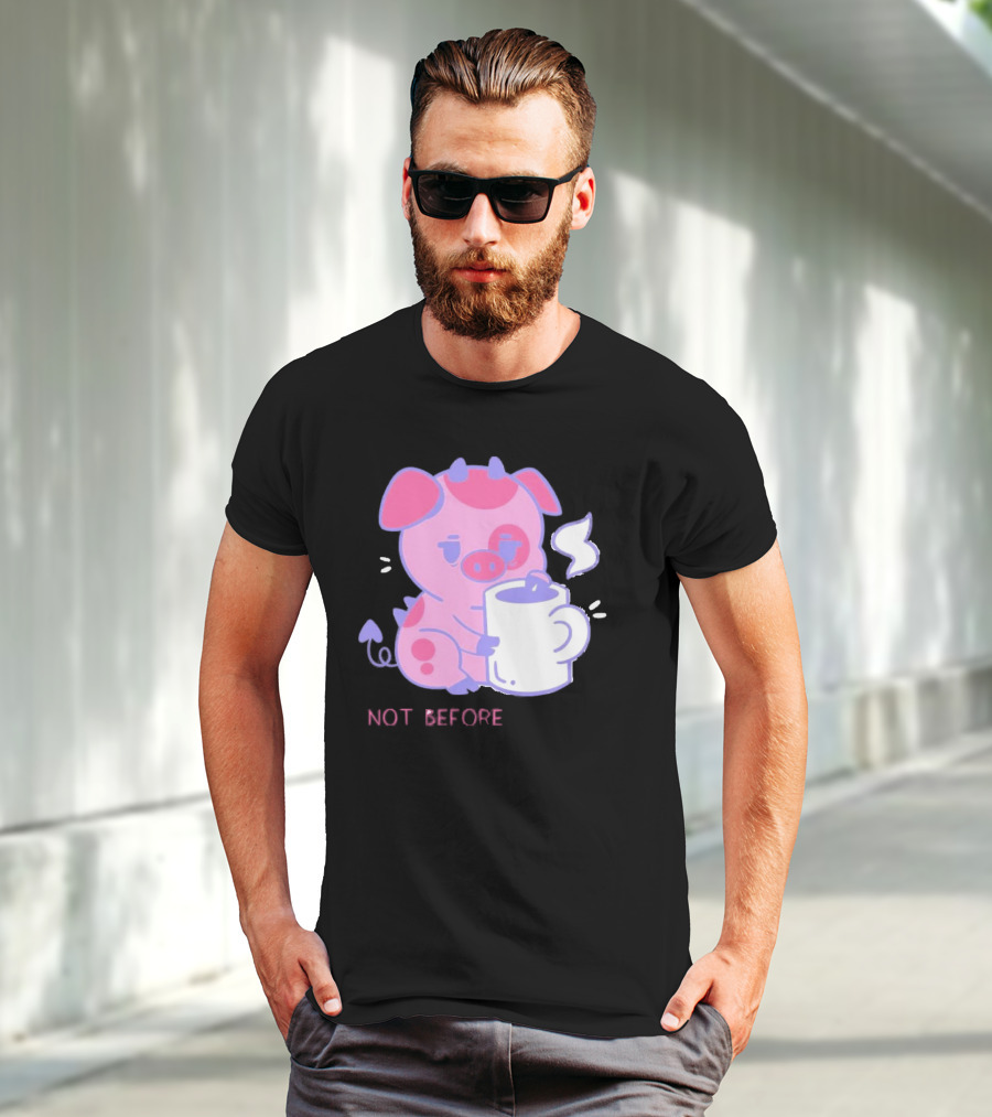 Fat Nuggets Not Before Coffee Pig Holding Steaming Mug T-Shirt
