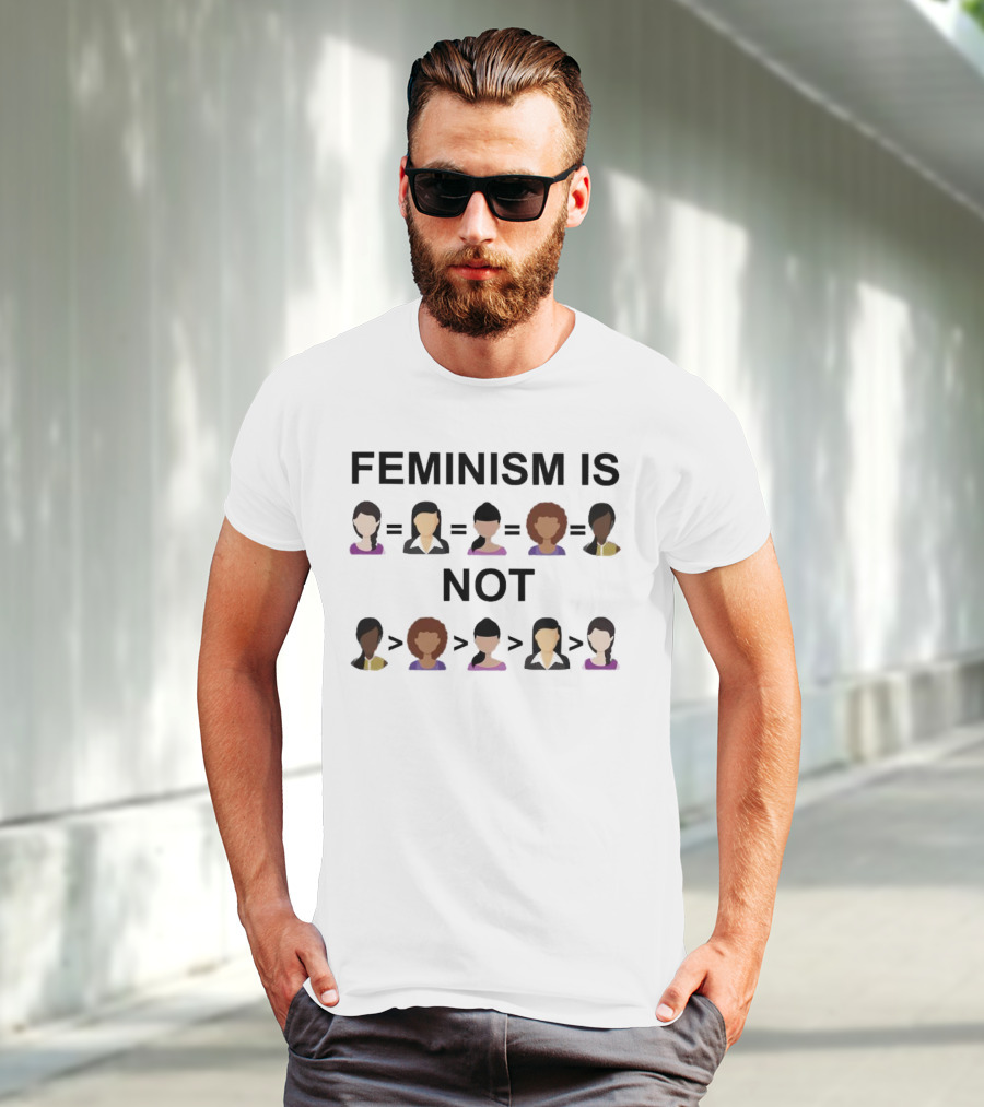 Feminism Is Not Equality Over Others T-Shirt