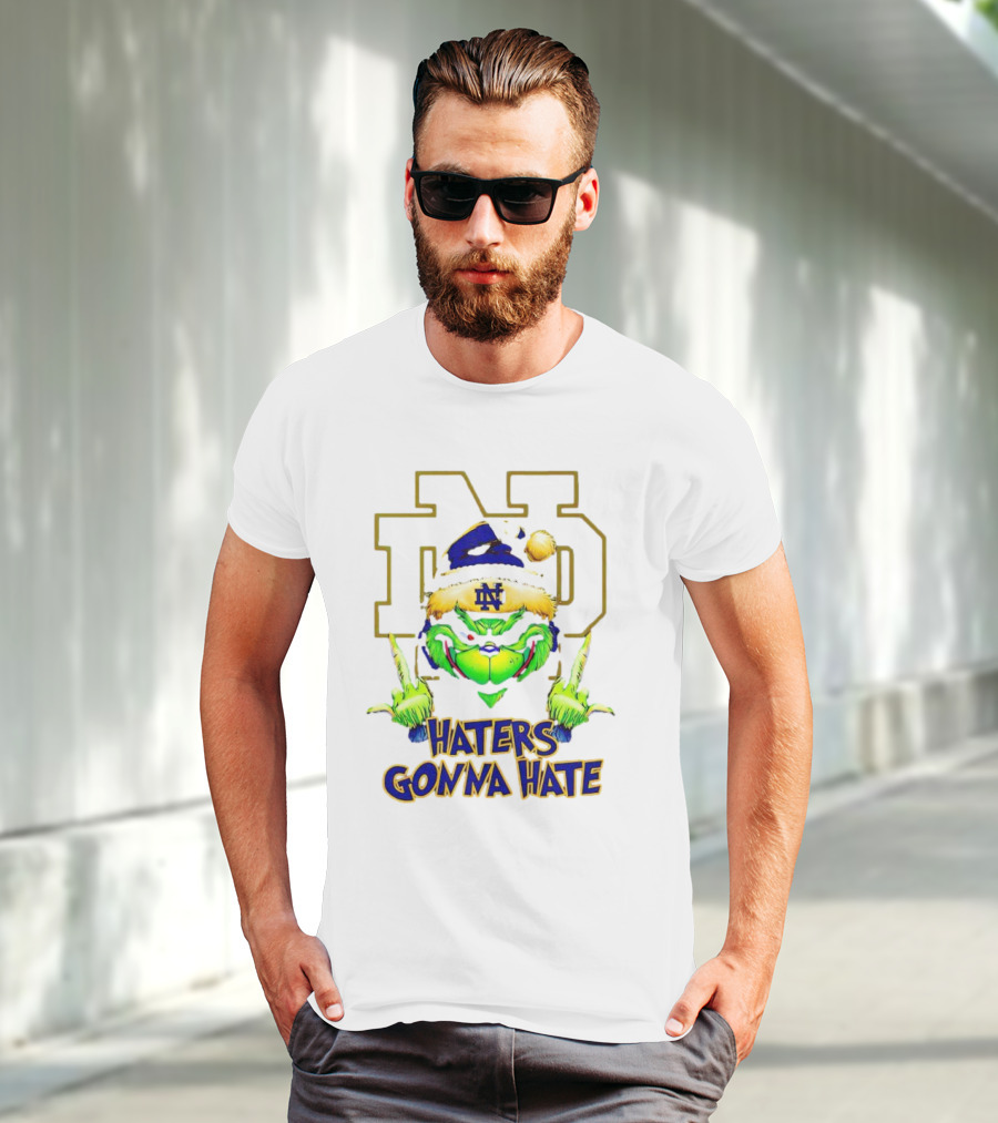 Haters Gonna Hate Notre Dame Grinch Christmas T-Shirt