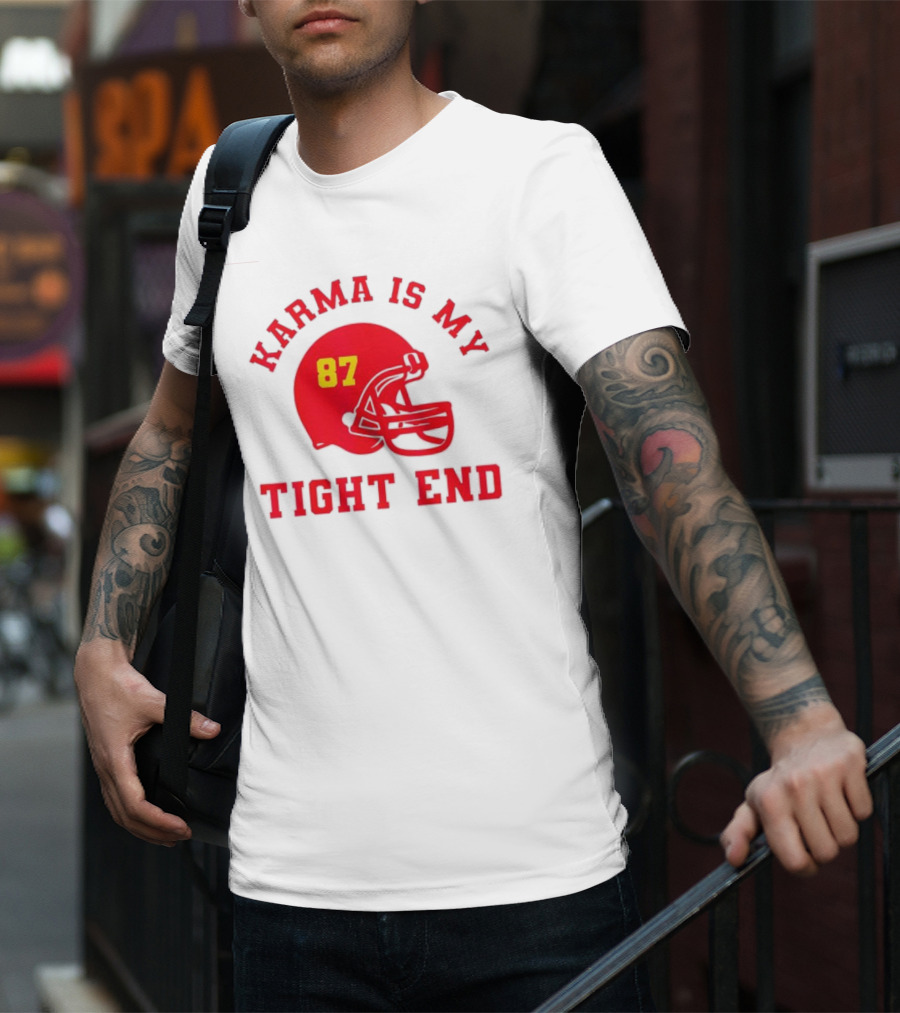Karma Is My Tight End 87 Football Kansas T-Shirt