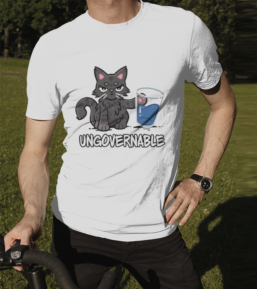 Ungovernable Cat With Water Glass Mischief T-Shirt