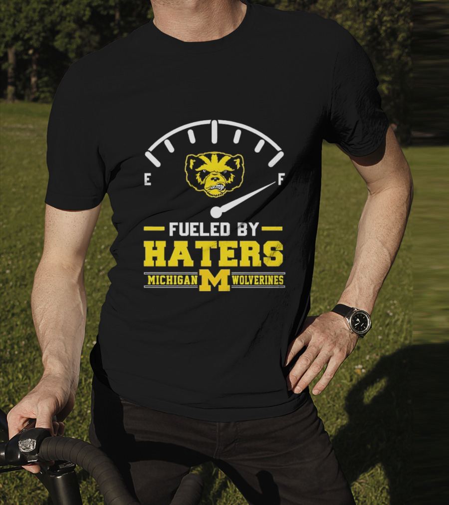 Michigan Wolverines Fueled By Haters Full Tank Wolverbear T-Shirt