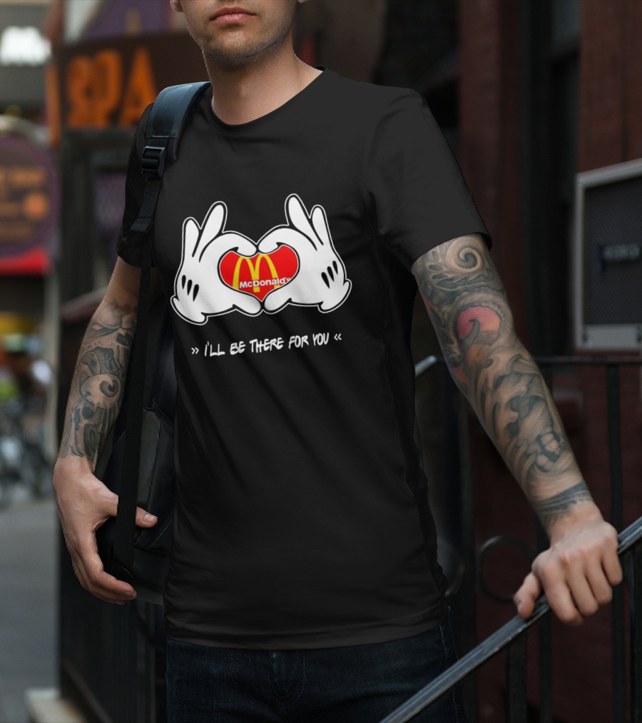 Mickey Hands Heart McDonald's I'll Be There For You T-Shirt