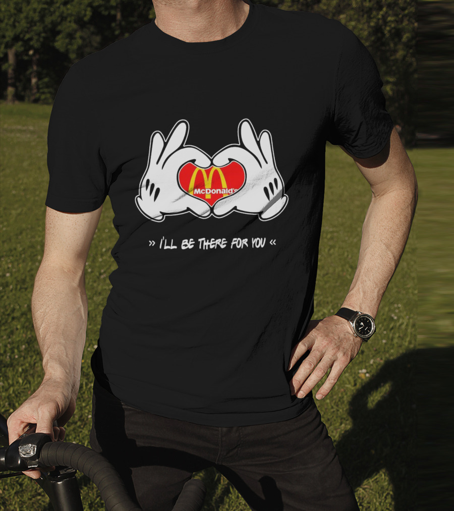 Mickey Hands Heart McDonald's I'll Be There For You T-Shirt