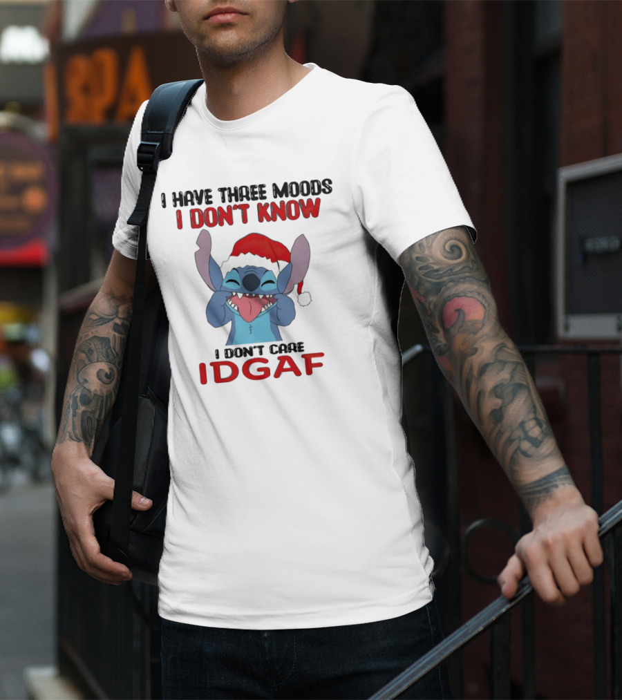 I Have Three Moods I Don't Know I Don't Care IDGAF Christmas Stitch Santa Hat T-Shirt