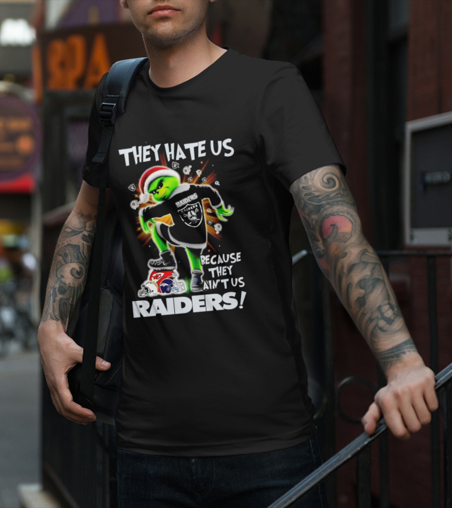 Grinch Raiders Christmas They Hate Us Because They Ain't Us Las Vegas Chiefs Patriots T-Shirt