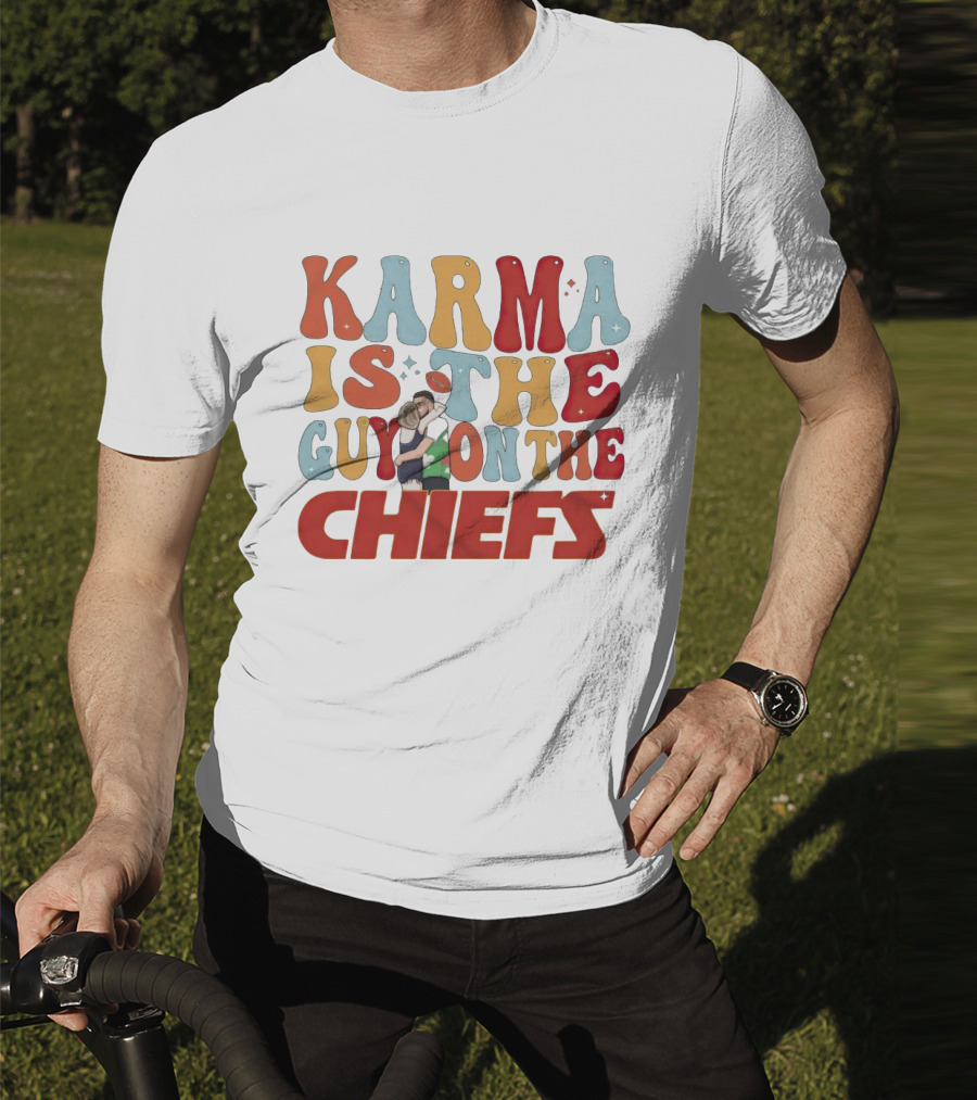 Karma Is The Guy On The Chiefs Kelce Swift Hugging Football T-Shirt
