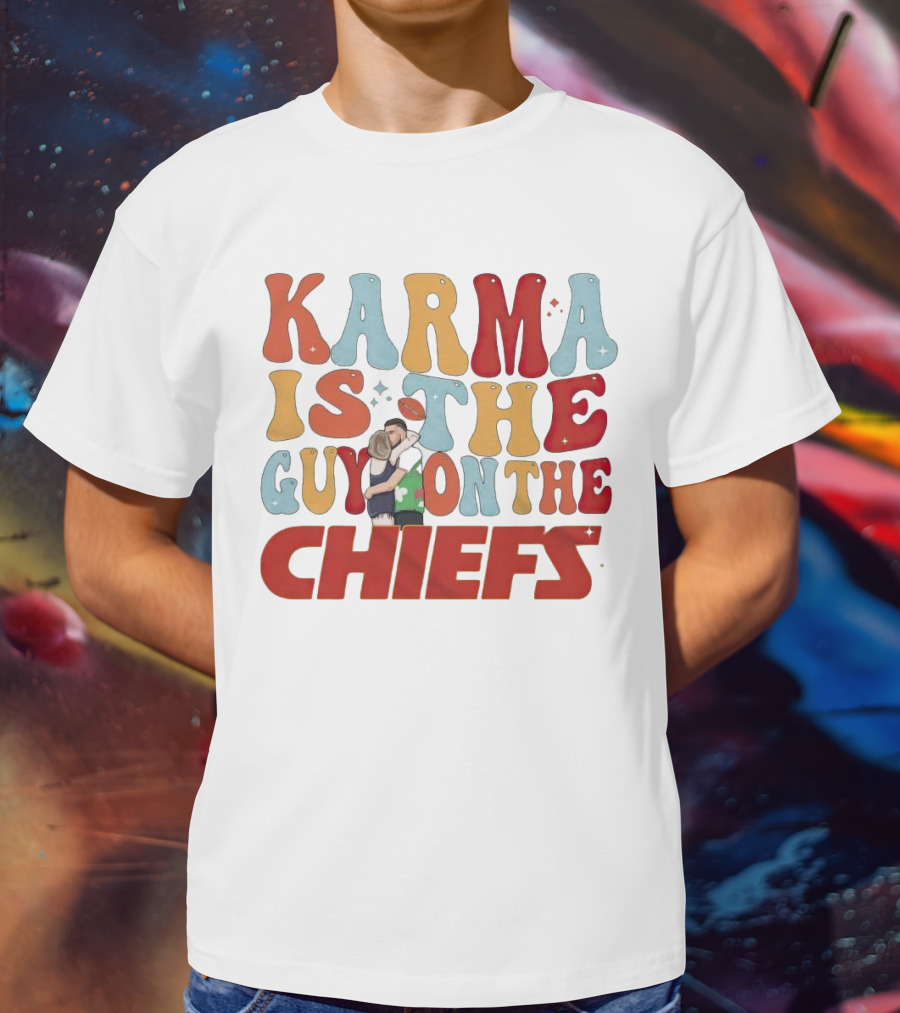 Karma Is The Guy On The Chiefs Kelce Swift Hugging Football T-Shirt