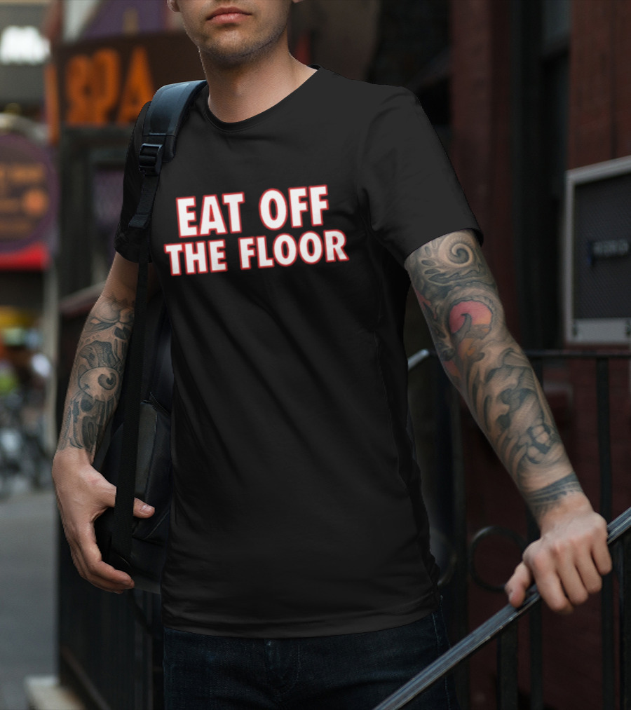 Pat McAfee Eat Off The Floor Phrase T-Shirt