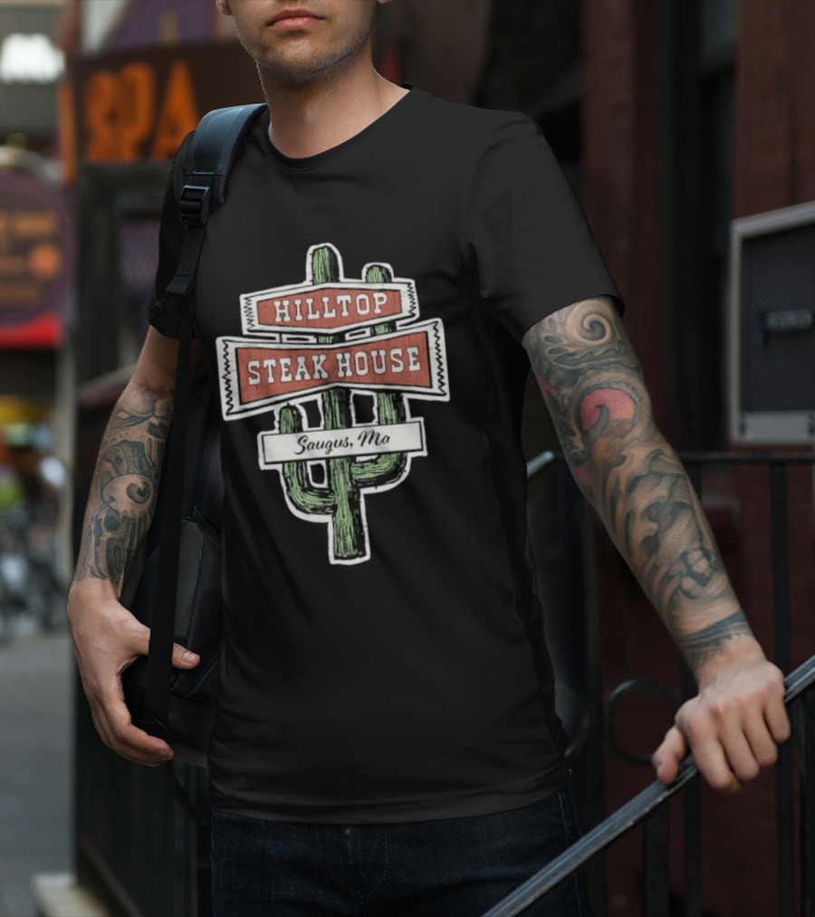 Hilltop Steak House Saugus, Ma Cactus T-Shirt