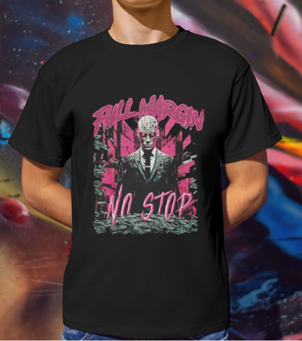 Full Margin No Stop Cyberpunk Businessman In Pink And Green Dystopian Cityscape T-Shirt