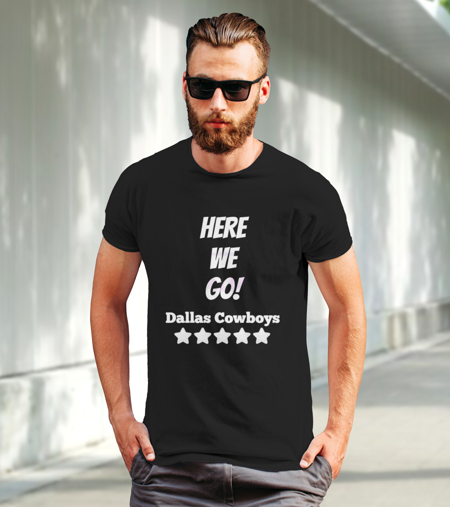 Here We Go Dallas Cowboys Five Stars T-Shirt