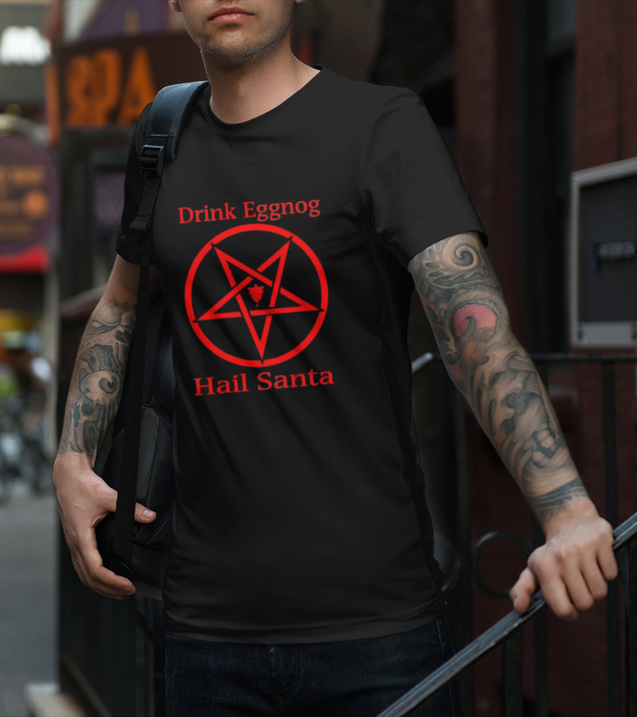 Drink Eggnog Hail Santa Pentagram Christmas Humor T-Shirt