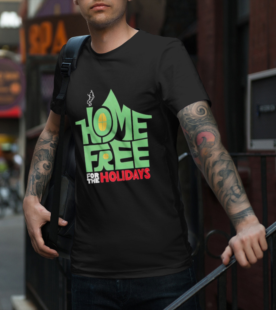 Home Free For The Holidays Text In Green House Shape With Yellow Windows T-Shirt
