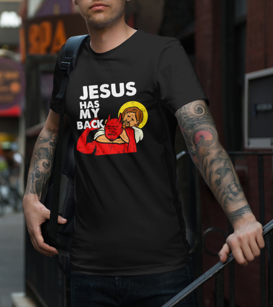 Jesus Has My Back With Devil Wrestling T-Shirt