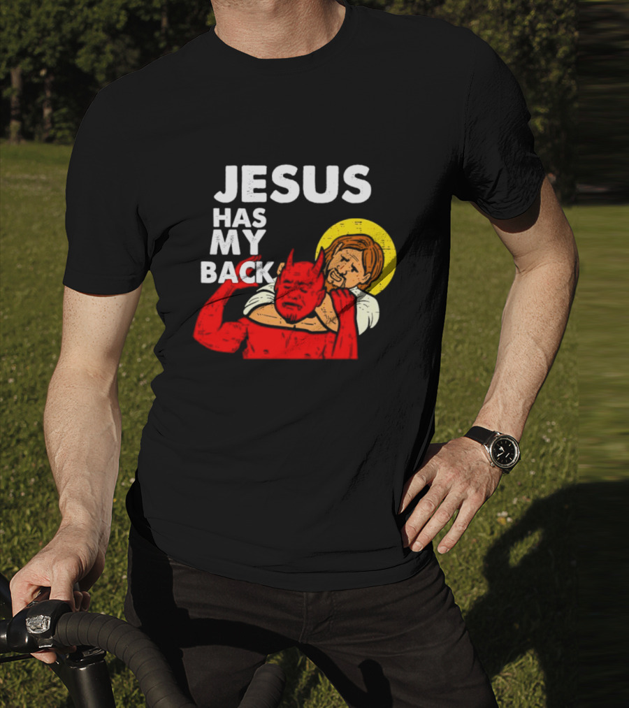 Jesus Has My Back With Devil Wrestling T-Shirt