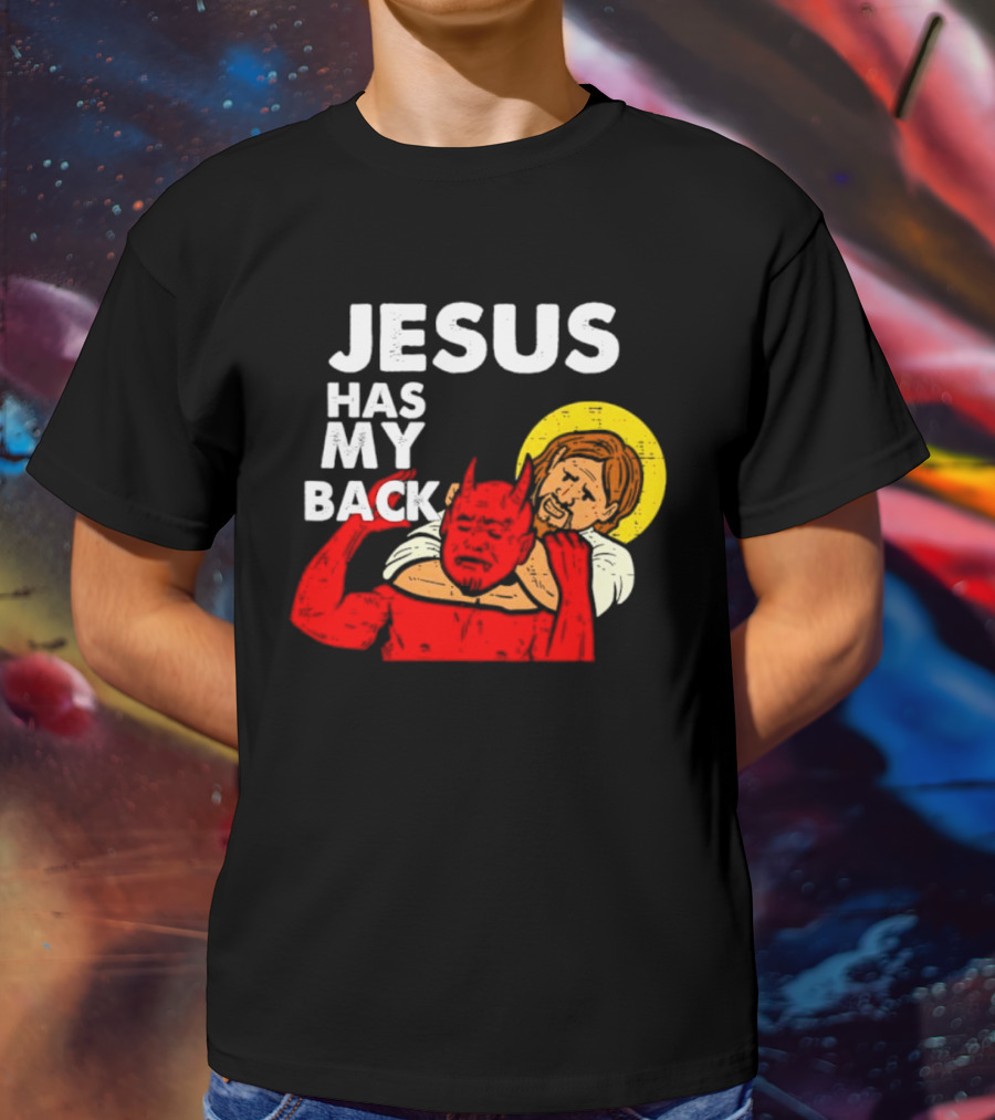 Jesus Has My Back With Devil Wrestling T-Shirt