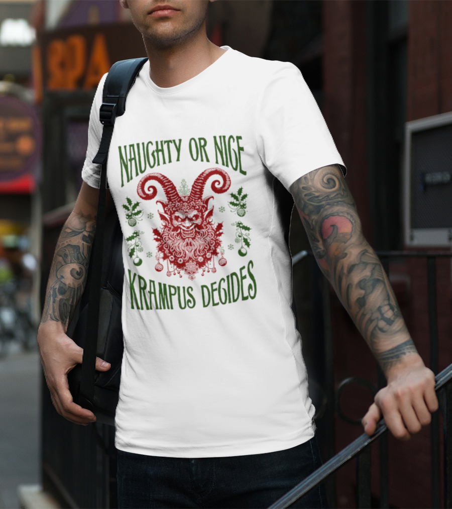 Naughty Or Nice Krampus Decides Demon With Horns And Holiday Decorations T-Shirt