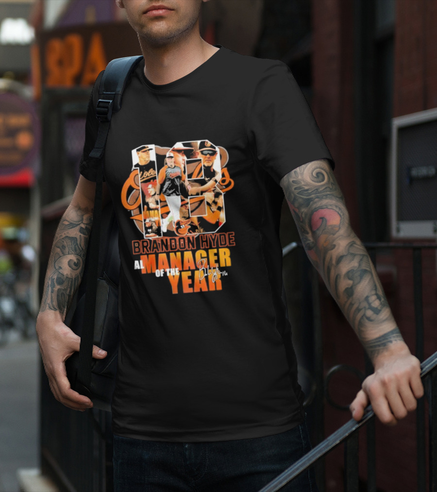 18 Brandon Hyde Orioles AL Manager Of The Year Signature T-Shirt