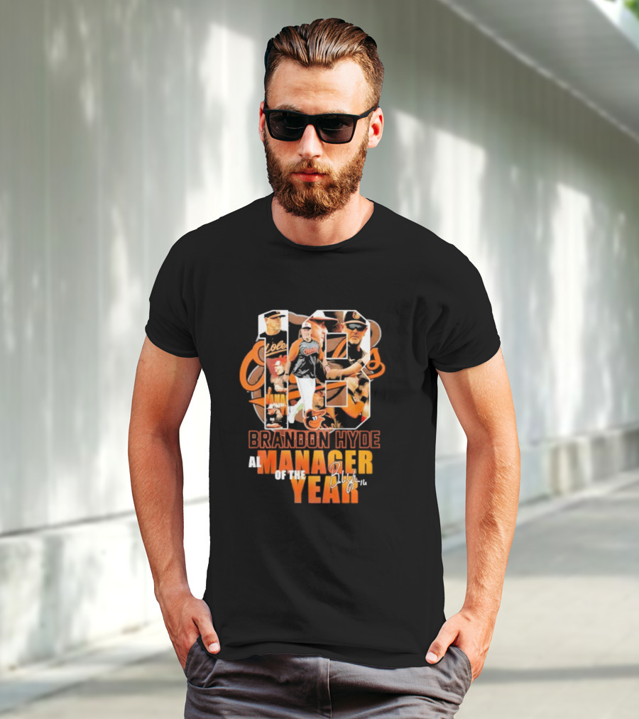 18 Brandon Hyde Orioles AL Manager Of The Year Signature T-Shirt