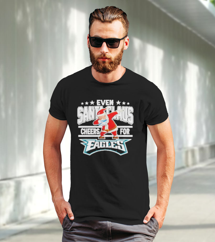 Even Santa Claus Cheers For Eagles T-Shirt