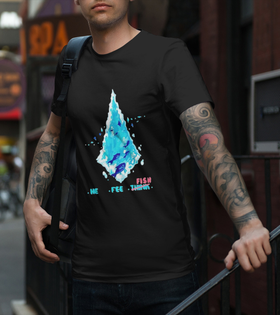 He Feel Fish Iceberg T-Shirt