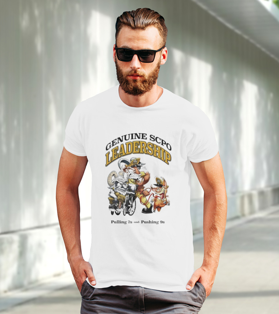 Genuine SCPO Leadership Pulling 7s And Pushing 9s T-Shirt