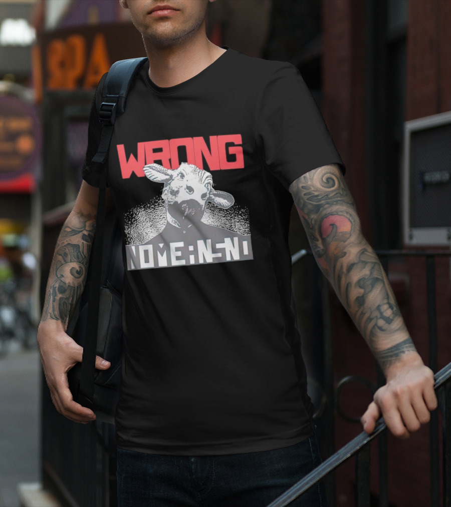 Wrong Nomeansno Cow Image T-Shirt