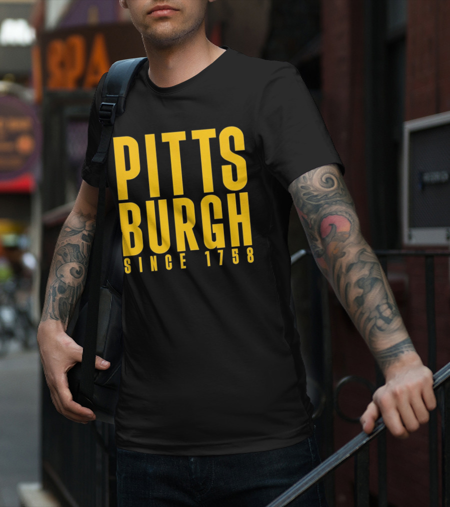 Pittsburgh Since 1758 T-Shirt