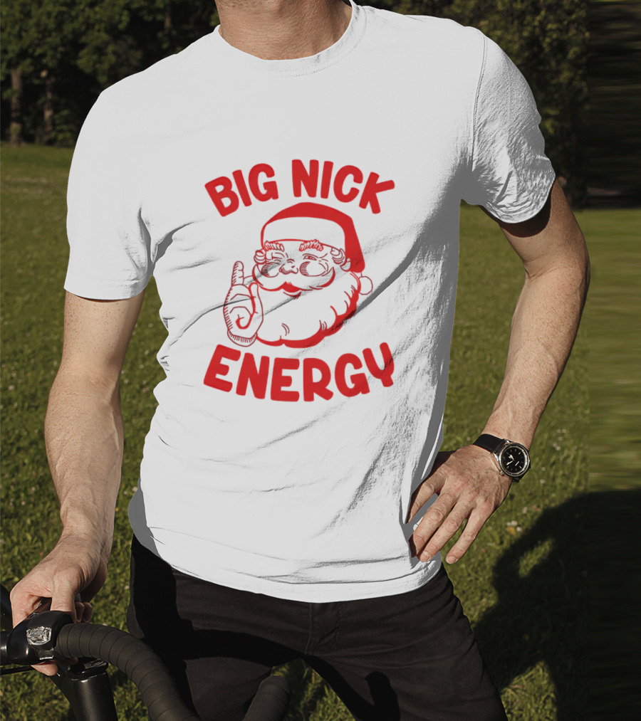 Big Nick Energy Christmas Santa Claus T-Shirt