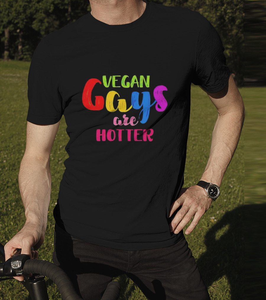 Vegan Gays Are Hotter Rainbow Pride Text T-Shirt