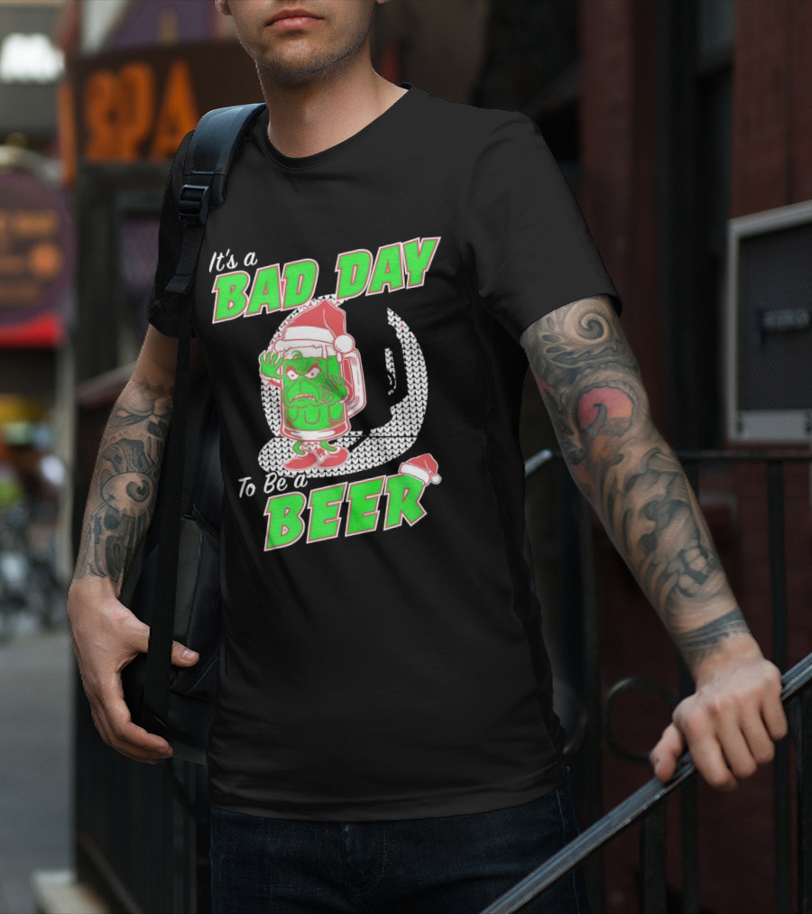 Grinch It's A Bad Day To Be A Beer Christmas Sweater Santa Hat T-Shirt