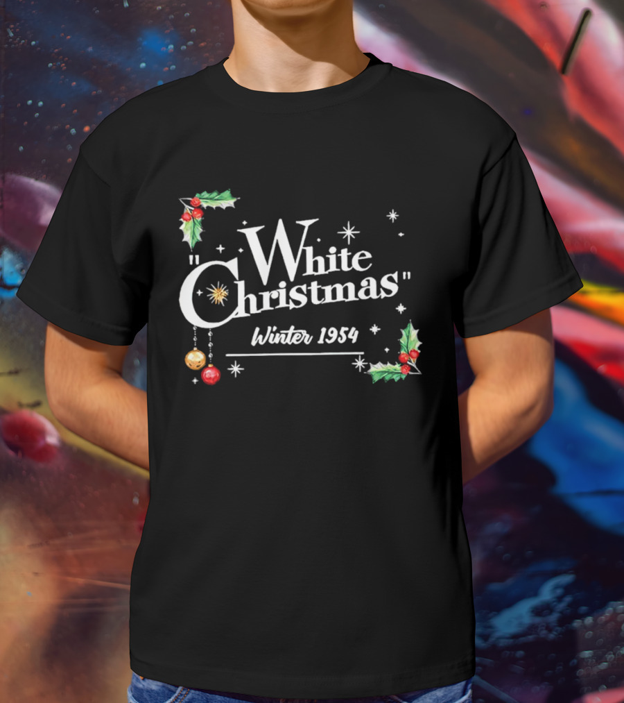 White Christmas Winter 1954 Holiday Nostalgia With Holly And Stars T-Shirt