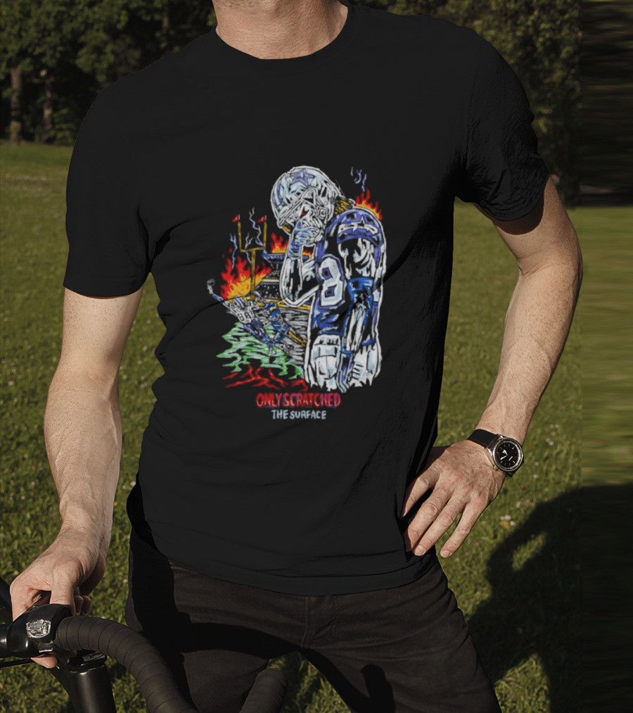 Skeleton Football Player Dallas Cowboys Only Scratched The Surface Flame Background T-Shirt