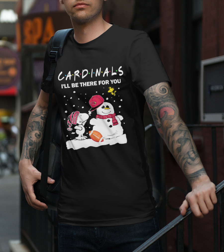Cardinals I'll Be There For You Snoopy And Snowman Christmas T-Shirt