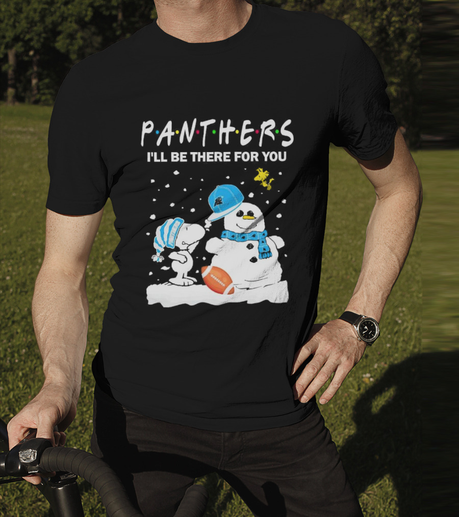 Snoopy And Snowman With Panthers I'll Be There For You Christmas Football T-Shirt