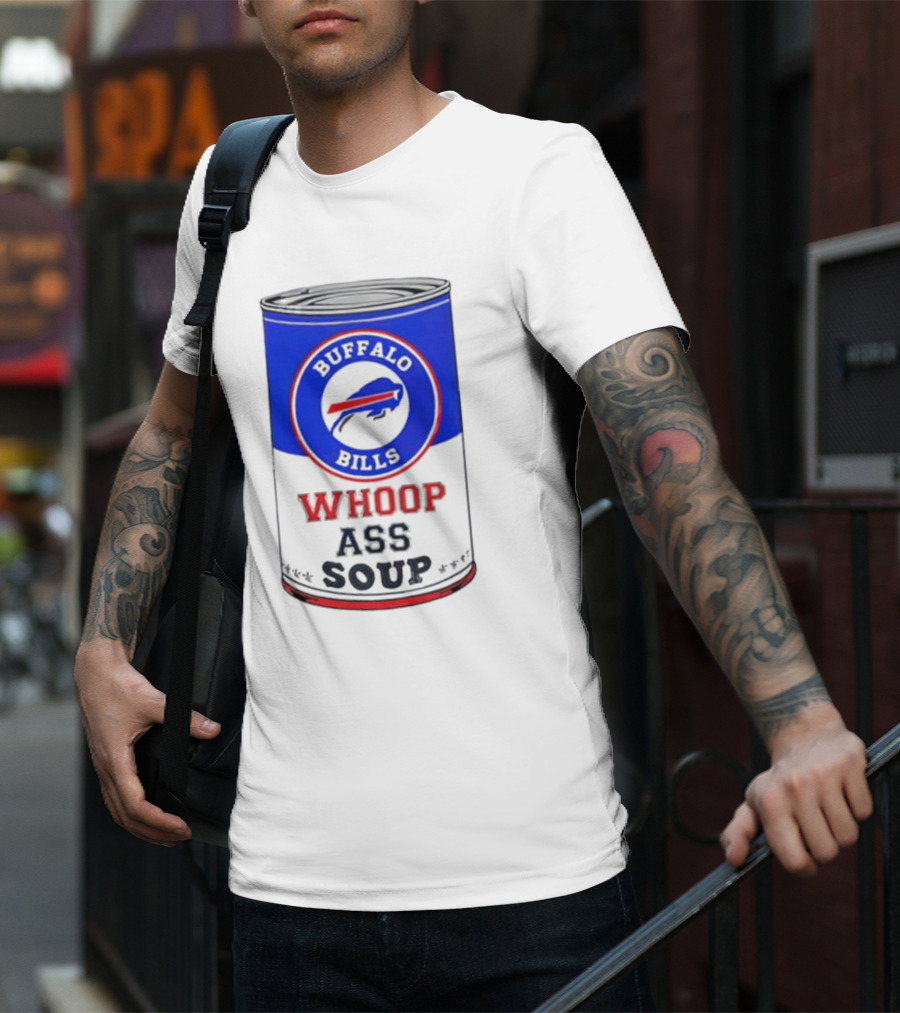 Buffalo Bills Whoop Ass Soup T-Shirt
