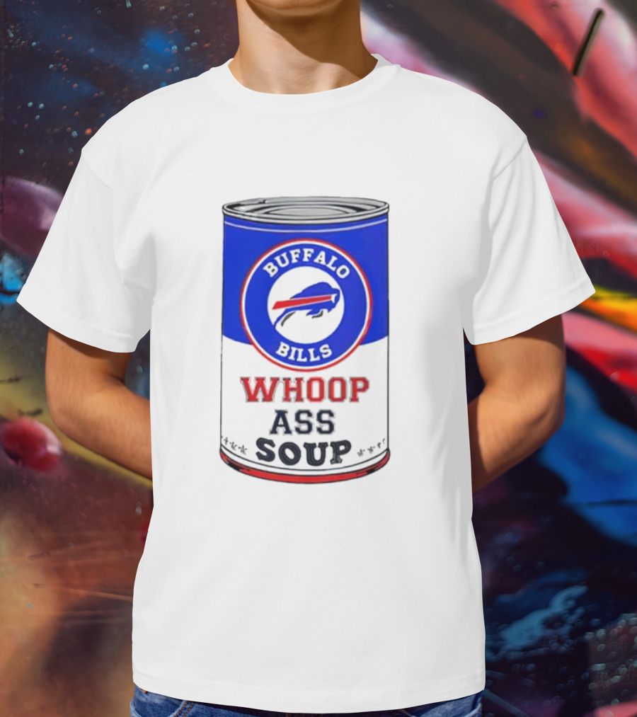 Buffalo Bills Whoop Ass Soup T-Shirt
