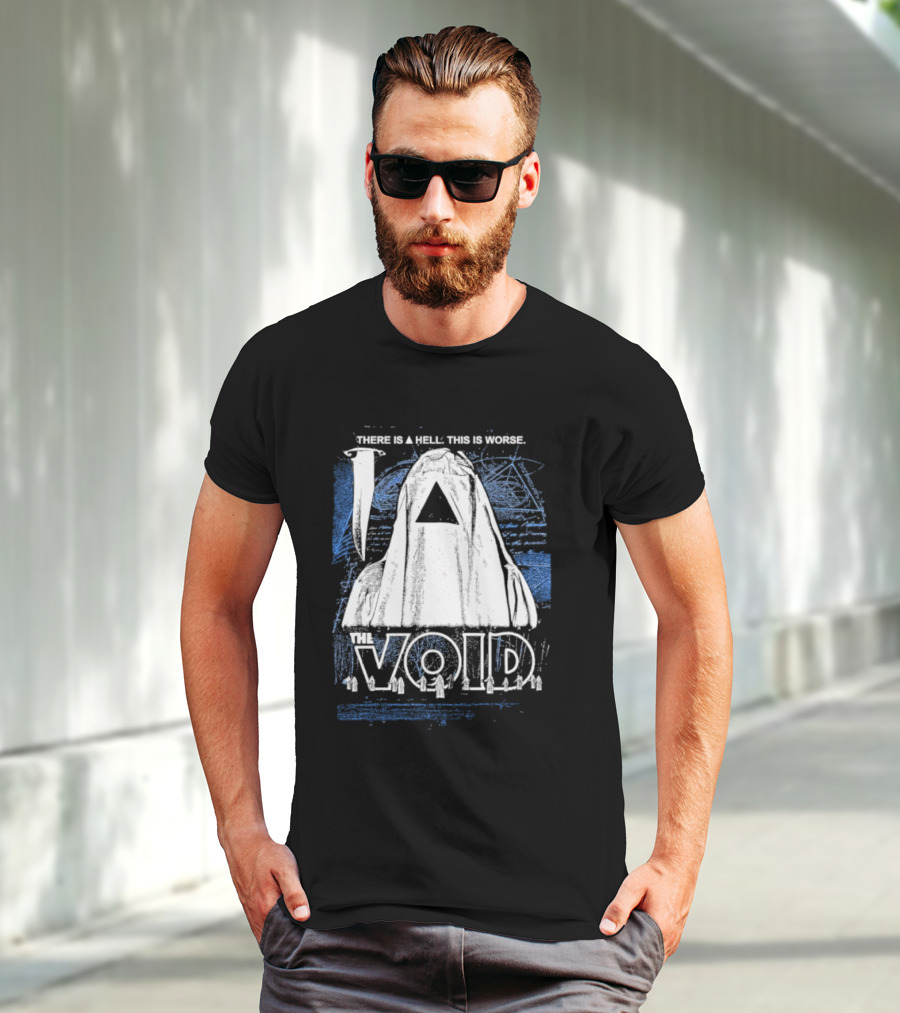 There Is A Hell This Is Worse The Void Pyramid Hooded Figure T-Shirt