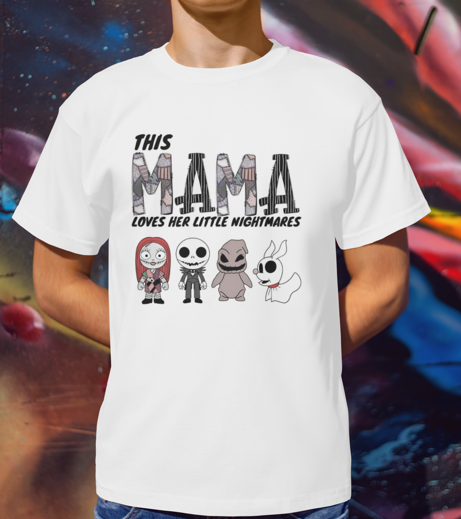This Mama Loves Her Little Nightmares The Nightmare Before Christmas Sally Jack Zero Oogie T-Shirt