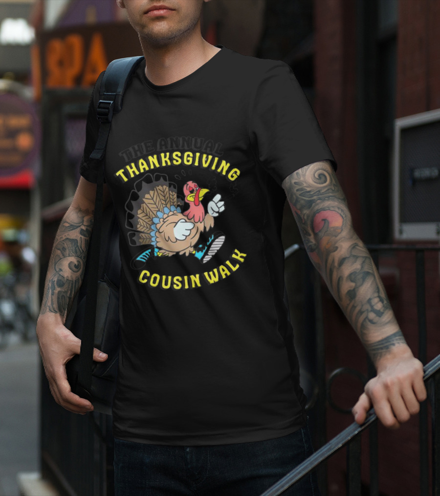Thanksgiving Turkey Annual Cousin Walk Thanksgiving Turkey T-Shirt