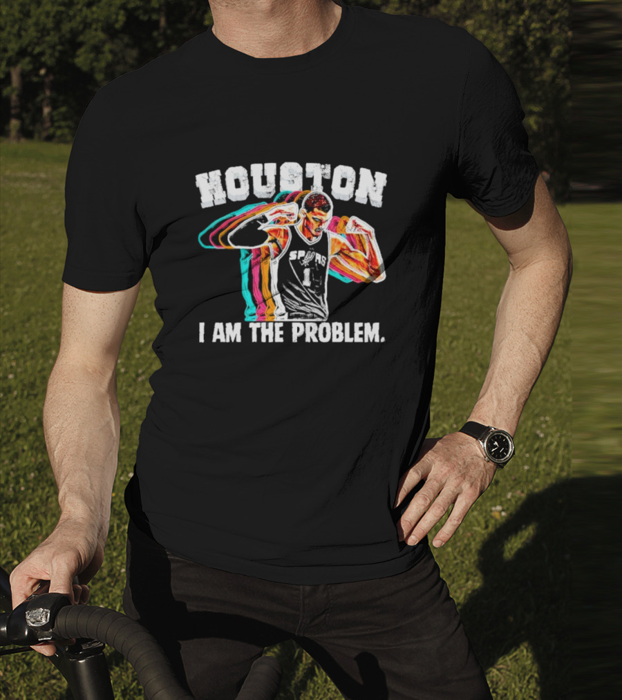 Victor Wembanyama Spurs Houston I Am The Problem T-Shirt