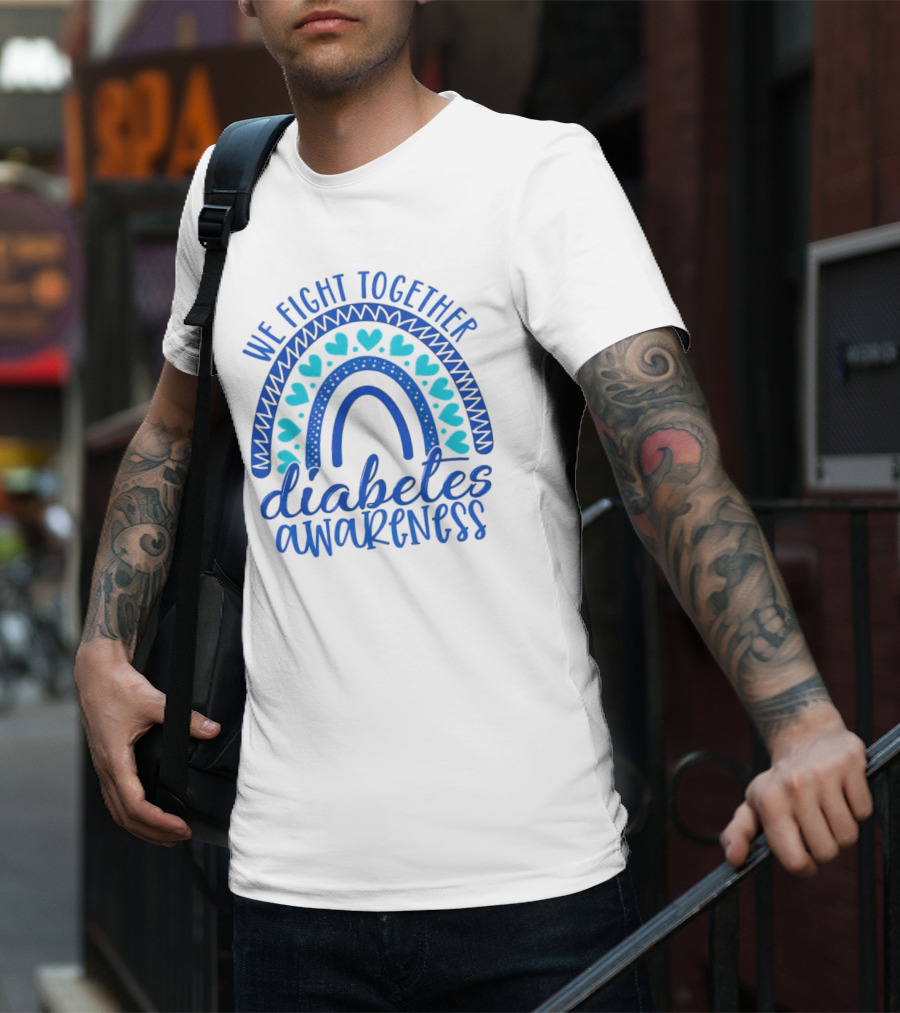 We Fight Together Diabetes Awareness Blue Heart Rainbow T-Shirt