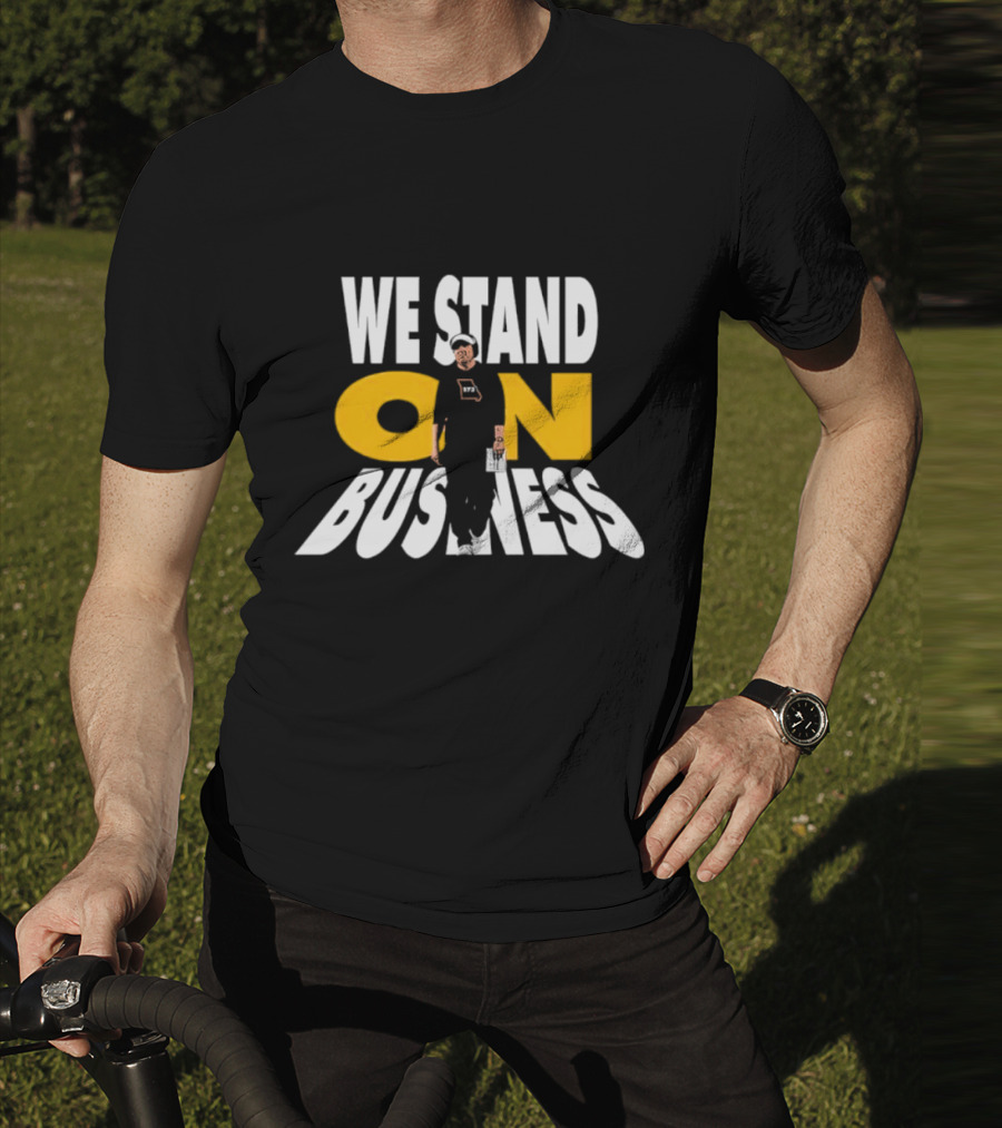 We Stand On Business Steps Confidently Holding Funko Pop T-Shirt