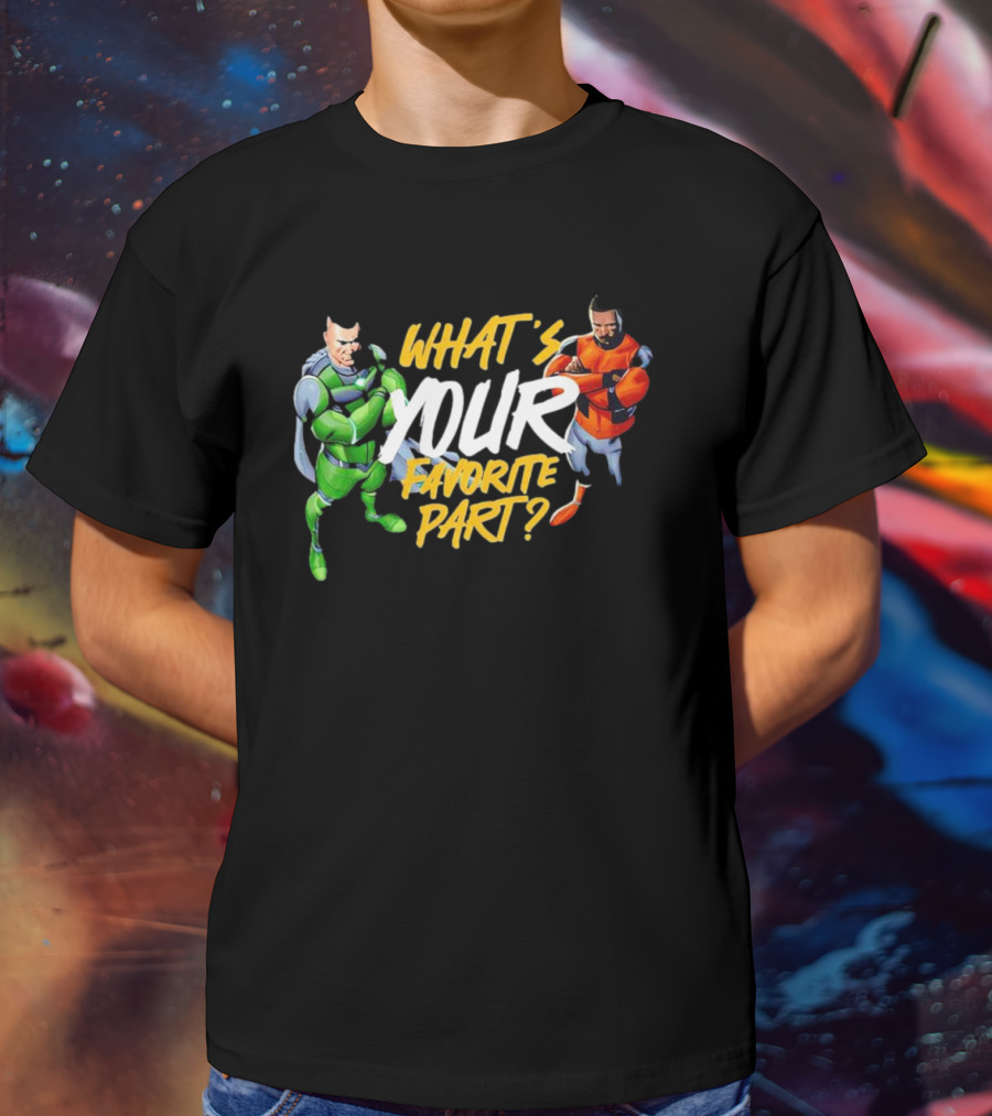 WHAT’S YOUR FAVORITE PART SUPERHERO DOCHOSON DUO T-Shirt