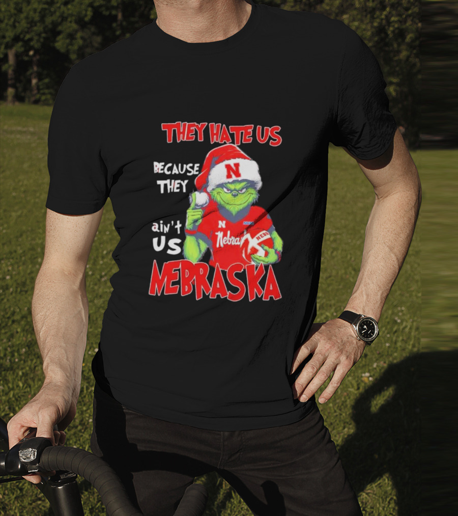 Nebraska Santa Grinch They Hate Us Because They Ain’t Us T-Shirt