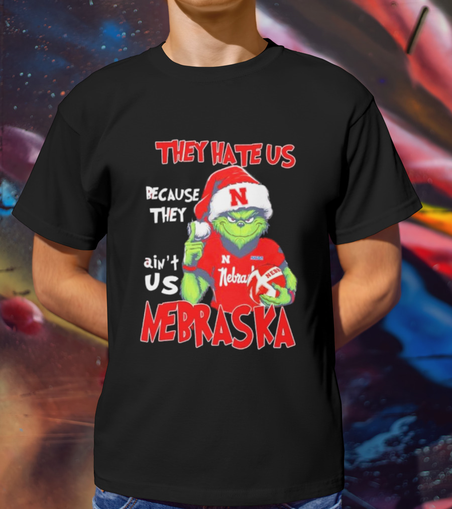 Nebraska Santa Grinch They Hate Us Because They Ain’t Us T-Shirt