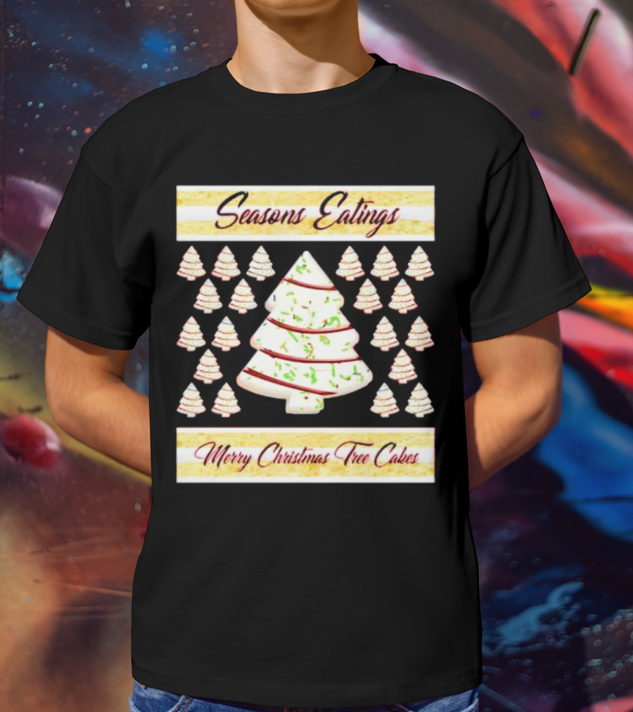 Seasons Eatings Merry Christmas Tree Cakes With Festive Tree T-Shirt