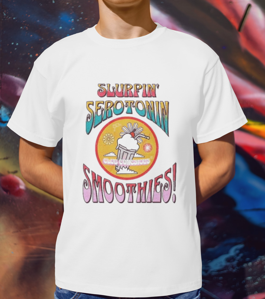SLURPIN' SEROTONIN SMOOTHIES DELICIOUS T-Shirt